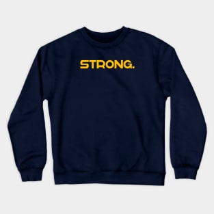 Strong design Crewneck Sweatshirt